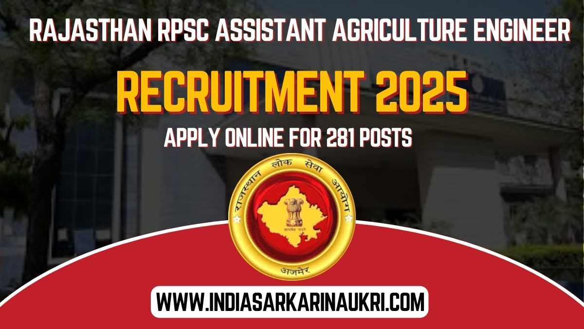 Rajasthan RPSC Assistant Agriculture Engineer Recruitment 2025 Apply Online for 281 Posts– Eligibility, Dates & Details